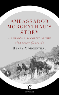 Ambassador Morgenthau's Story