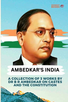 Ambedkar's India - Ambedkar, Bhimrao