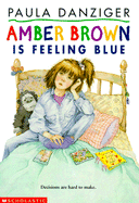 Amber Brown is Feeling Blue