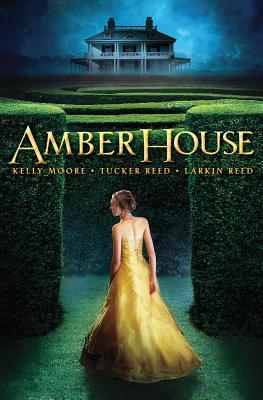 Amber House (Amber House, Book 1): Volume 1 - Moore, Kelly, and Reed, Tucker, and Reed, Larkin