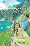 Amber's Dilemma: Book II of the Land of Sterling Series