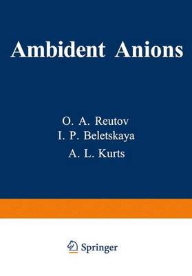 Ambident Anions - Reutov, O A, and Reutov, O (Editor)