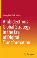 Ambidextrous Global Strategy in the Era of Digital Transformation