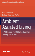 Ambient Assisted Living: 7. Aal-Kongress 2014 Berlin, Germany, January 21-22, 2014