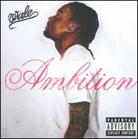 Ambition - Wale