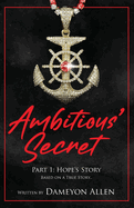 Ambitous' Secret: Hope's Story