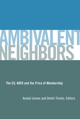Ambivalent Neighbors - Lieven, Anatol (Editor), and Trenin, Dmitri V (Editor)