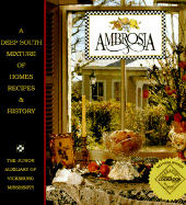 Ambrosia: A Deep South Mixture of Homes, Recipes & History - Junior Auxiliary of Vicksburg