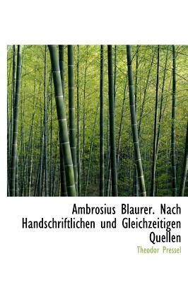 Ambrosius Blaurer. Nach Handschriftlichen Und Gleichzeitigen Quellen - Pressel, Theodor