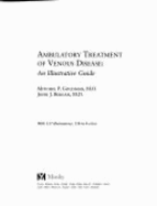 Ambulatory Treatment of Venous Disease: An Illustrative Guide