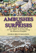 Ambushes and Surprises: An Analysis of Tactics from 217 B.C.-1857 A. D. by Describing the Historical Examples