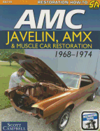 AMC Javelin, Amx, and Muscle Car Restor