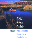 AMC River Guide Massachusetts/Connecticut/Rhode Island, 3rd