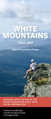 Amc White Mountains Trail Map 1: Presidential Range - Appalachian Mountain Club Books