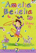 Amelia Bedelia Chapter Book #5: Amelia Bedelia Shapes Up