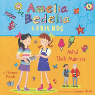 Amelia Bedelia & Friends #5: Amelia Bedelia & Friends Mind Their Manners Unabrid