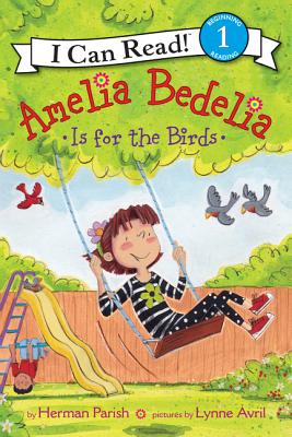Amelia Bedelia Is for the Birds - Parish, Herman