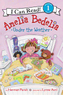 Amelia Bedelia Under the Weather