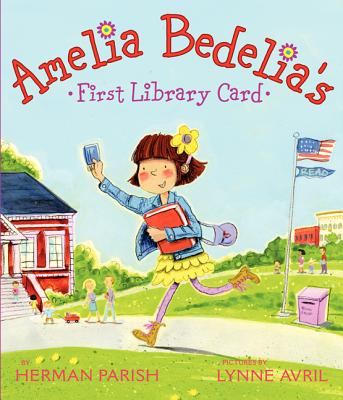 Amelia Bedelia's First Library Card - Parish, Herman