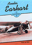 Amelia Earhart (Flyers) - Wagner, Heather Lehr, Dr., and Chelsea House Publishers (Creator)