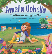 Amelia Ophelia The Beekeeper by the Sea