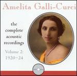 Amelita Galli-Curci: Complete Acoustic Recordings, Vol. 2 (1920-24)