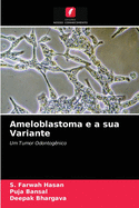 Ameloblastoma e a sua Variante