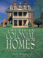 Amer Colonial Home: A Pictorial History - Burdick, John