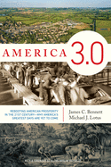 America 3.0: Rebooting American Prosperity in the 21st CenturyWhy Americas Greatest Days Are Yet to Come