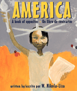 America: A Book of Opposites/Un Libro de Contrarios