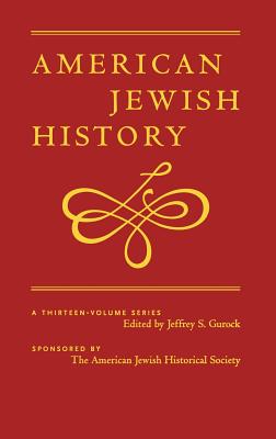 America, American Jews, and the Holocaust: American Jewish History - Gurock, Jeffrey (Editor)