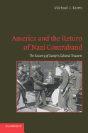 America and the Return of Nazi Contraband: The Recovery of Europe's Cultural Treasures