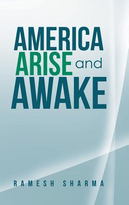 America Arise and Awake - Sharma, Ramesh