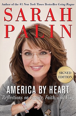America by Heart: Reflections on Family, Faith, and Flag - Palin, Sarah