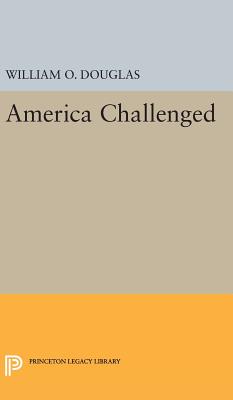 America Challenged - Douglas, William Orville
