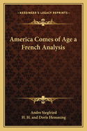 America Comes of Age: A French Analysis