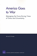 America Goes to War: Managing the Force During Times of Stress and Uncertainty