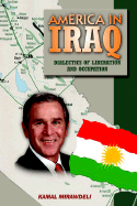 America in Iraq: Dialectics of Liberation and Occupation