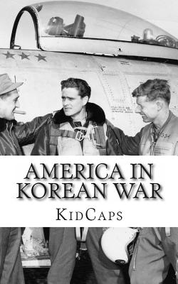 America In Korean War: A History Just for Kids! - Kidcaps