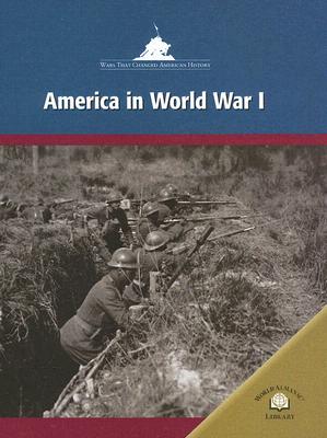 America in World War I - Worth, Richard