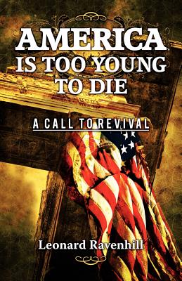 America Is Too Young To Die - Ravenhill, Leonard