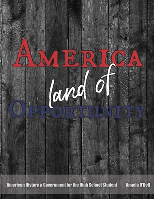 America, Land of Opportunity: A Living History of Our World - O'Dell, Angela