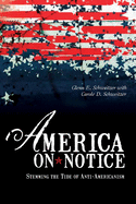 America on Notice: Stemming the Tide of Anti-Americanism