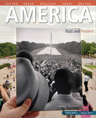 America: Past and Present, Volume 2 - Divine, Robert A., and Breen, T. H., and Williams, R. Hal