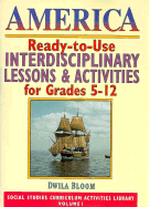 America: Ready-To-Use Interdisciplinary Lessons & Activites for Grades 5-12