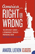 America Right or Wrong: An Anatomy of American Nationalism