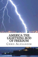 America the Lightning Rod of Freedom: Our Survival