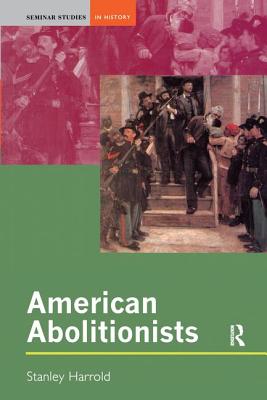 American Abolitionists - Harrold, Stanley