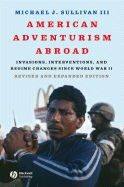 American Adventurism Abroad Re - Sullivan, Michael J