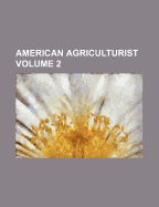 American Agriculturist Volume 2